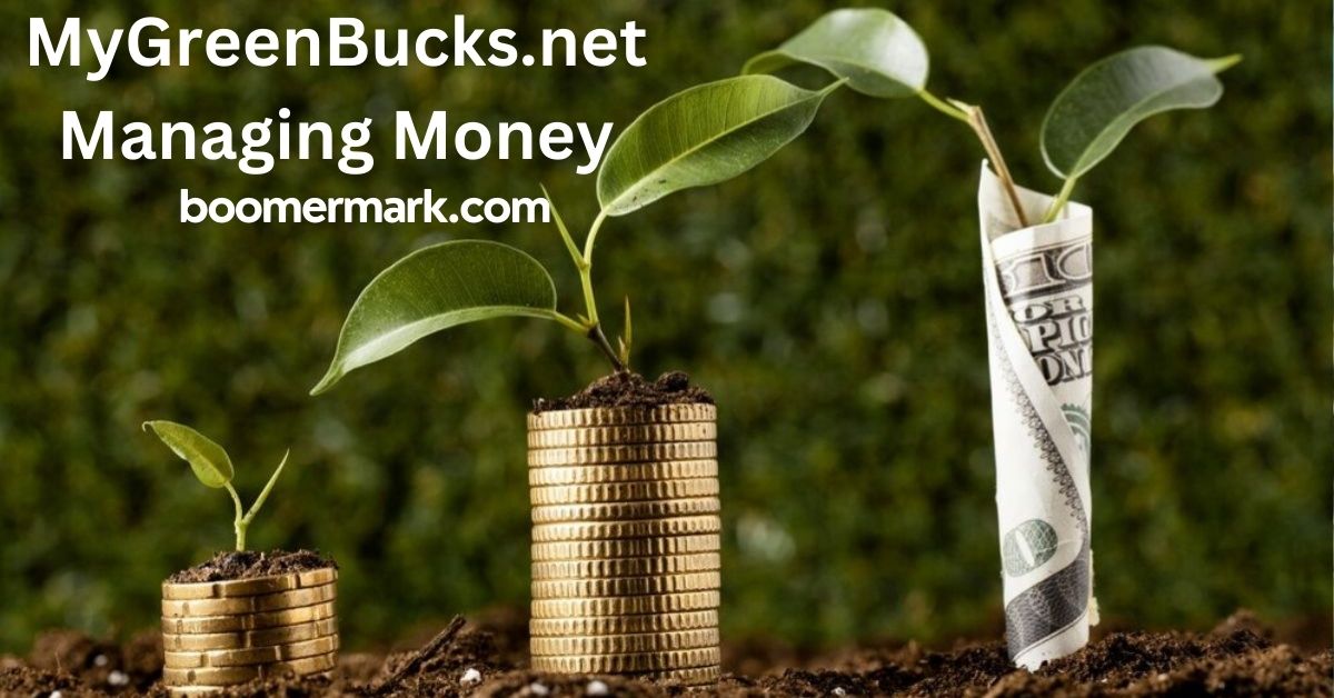 MyGreenBucks.net Managing Money